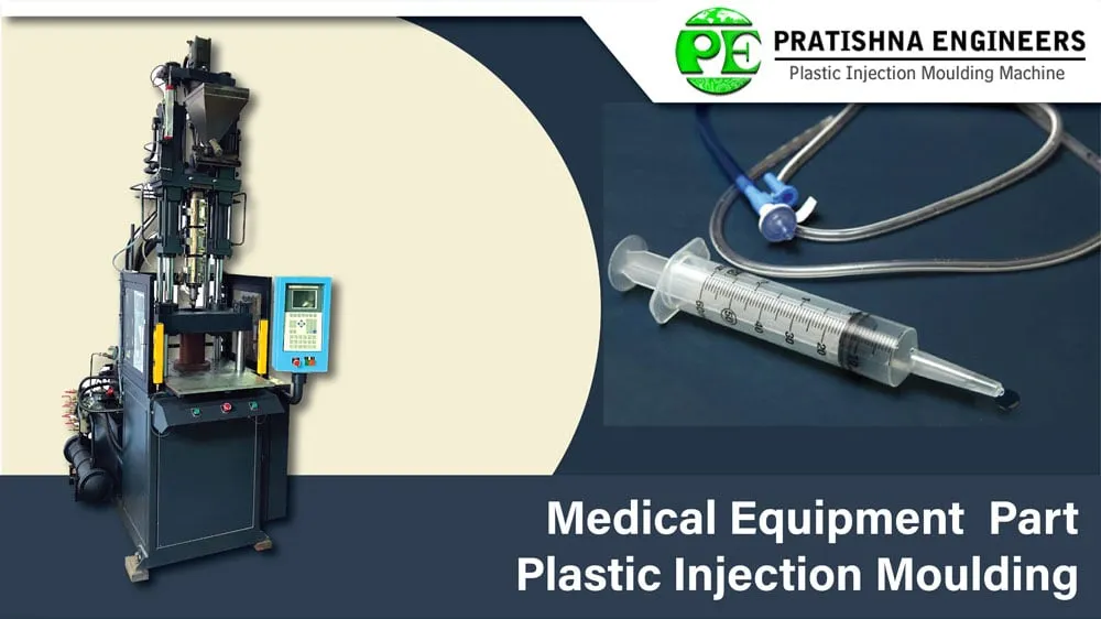 Medical Equipment Parts – Plastic Injection Moulding Machine